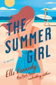 Ebook kindle format download The Summer Girl by Elle Kennedy 9781250863874