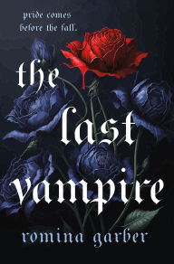 Title: The Last Vampire, Author: Romina Garber