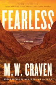 Title: Fearless: A Novel, Author: M. W. Craven