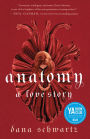 Anatomy: A Love Story (Barnes & Noble YA Book Club Edition)