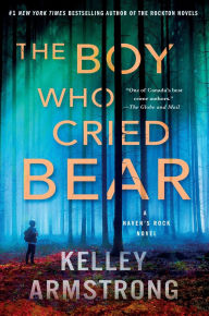 Book downloads for ipad The Boy Who Cried Bear: A Haven's Rock Novel ePub iBook 9781250865465 by Kelley Armstrong