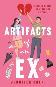 Title: Artifacts of An Ex, Author: Jennifer Chen