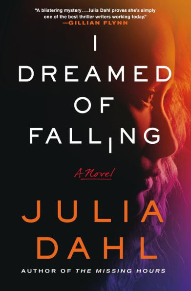 I Dreamed of Falling: A Novel