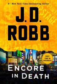 Encore in Death: An Eve Dallas Novel (In Death Series #56)