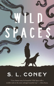 Title: Wild Spaces, Author: S. L. Coney