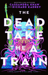 Google books free download online The Dead Take the A Train  9781250867025