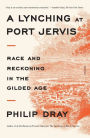 A Lynching at Port Jervis: Race and Reckoning in the Gilded Age