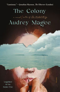 Title: The Colony: A Novel, Author: Audrey Magee