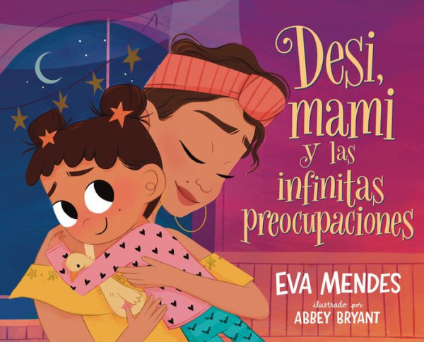 Desi, mami y las infinitas preocupaciones: Desi, Mami, and the Never-Ending Worries