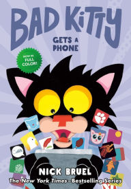 Title: Bad Kitty Gets a Phone (Graphic Novel), Author: Nick Bruel