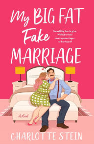 Title: My Big Fat Fake Marriage, Author: Charlotte Stein