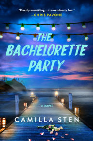 Title: The Bachelorette Party: A Novel, Author: Camilla Sten