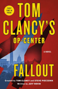 Download of free ebooks Tom Clancy's Op-Center: Fallout: A Novel by Jeff Rovin, Jeff Rovin in English MOBI FB2 9781250868725