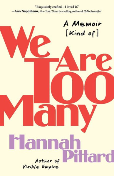 We Are Too Many: A Memoir [Kind of]