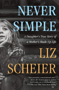 Title: Never Simple, Author: Liz Scheier