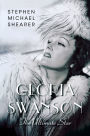 Gloria Swanson: The Ultimate Star