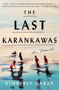 The Last Karankawas: A Novel