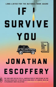 Title: If I Survive You, Author: Jonathan Escoffery