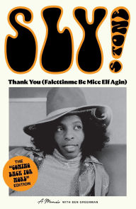 Title: Thank You (Falettinme Be Mice Elf Agin): A Memoir, Author: Sly Stone