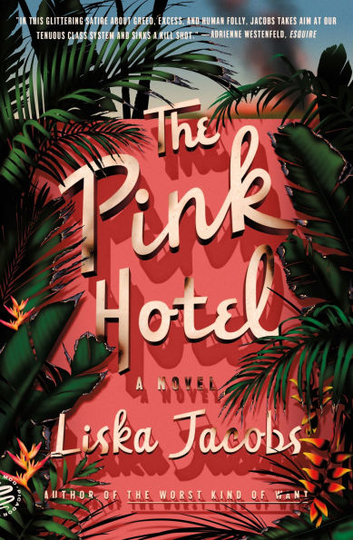 The Pink Hotel: A Novel