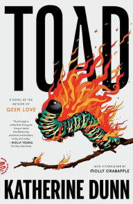 Title: Toad: A Novel, Author: Katherine Dunn