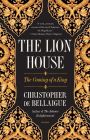 The Lion House: The Coming of a King