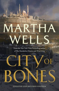 Title: City of Bones: Updated and Revised Edition, Author: Martha Wells