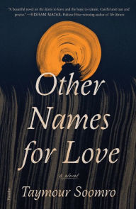 Online free book downloads read online Other Names for Love: A Novel RTF CHM PDF by Taymour Soomro, Taymour Soomro (English literature)