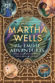 Title: The Emilie Adventures: Emilie and the Hollow World & Emilie and the Sky World, Author: Martha Wells