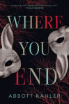 Alternative view 1 of Where You End: A Novel