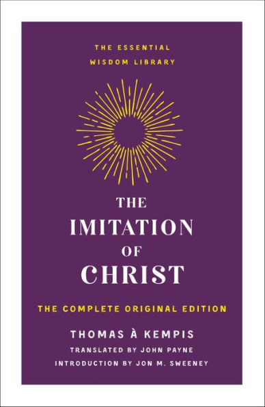 The Imitation of Christ: Complete Original Edition