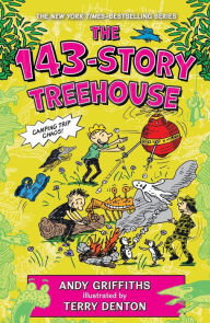 Title: The 143-Story Treehouse: Camping Trip Chaos!, Author: Andy Griffiths