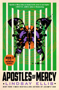 Title: Apostles of Mercy: A Novel, Author: Lindsay Ellis