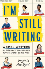 Free datebook downloaded I'm Still Writing: Women Writers on Creativity, Courage, and Putting Words on the Page DJVU in English 9781250875037