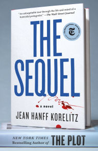 Title: The Sequel: A Novel, Author: Jean Hanff Korelitz