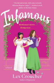 Title: Infamous: A Novel, Author: Lex Croucher