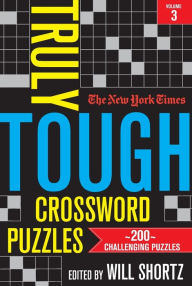 Search pdf ebooks free download The New York Times Truly Tough Crossword Puzzles, Volume 3: 200 Challenging Puzzles PDF