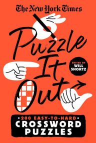 Free epub books zip download The New York Times Puzzle It Out: 200 Easy to Hard Crossword Puzzles 9781250875785