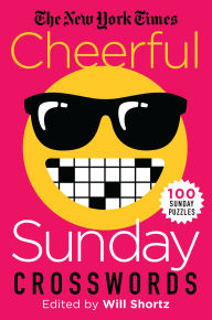 Download electronic copy book The New York Times Cheerful Sunday Crosswords: 100 Sunday Puzzles 9781250875808