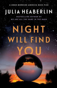 Title: Night Will Find You: A Novel, Author: Julia Heaberlin