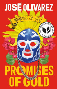 Title: Promises of Gold, Author: José Olivarez