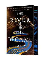 Title: The River She Became, Author: Emily Varga