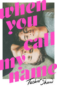 Free ebook download new releases When You Call My Name by Tucker Shaw