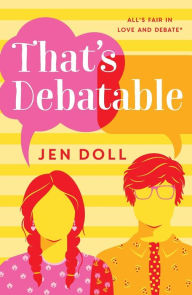 Title: That's Debatable, Author: Jen Doll