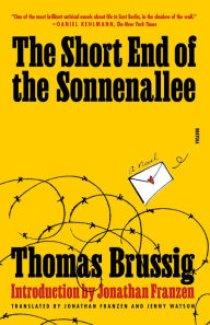 Title: The Short End of the Sonnenallee: A Novel, Author: Thomas Brussig