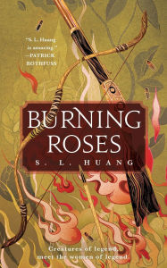 Title: Burning Roses, Author: S. L. Huang