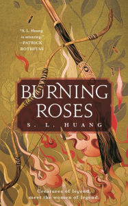 Real books download Burning Roses 9781250879202 by S. L. Huang