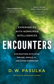 Download free ebooks txt Encounters: Experiences with Nonhuman Intelligences (English literature) by D. W. Pasulka 9781250879578 PDF CHM FB2