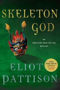 Title: Skeleton God: An Inspector Shan Tao Yun Mystery, Author: Eliot Pattison