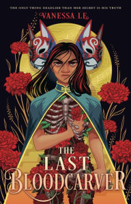 Title: The Last Bloodcarver, Author: Vanessa Le